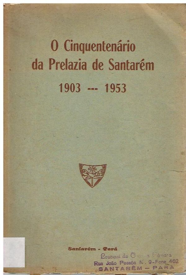 Cinquentenário da Prelazia de Santarém - 1903-1953